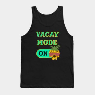 Vacay Mode ON - punny retirement quotes Tank Top